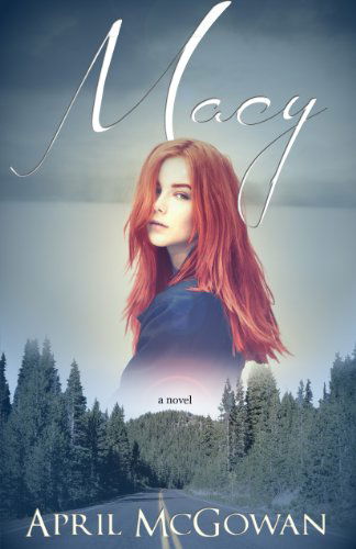 Macy - April McGowan - Książki - Whitefire Publishing - 9781939023391 - 15 czerwca 2014