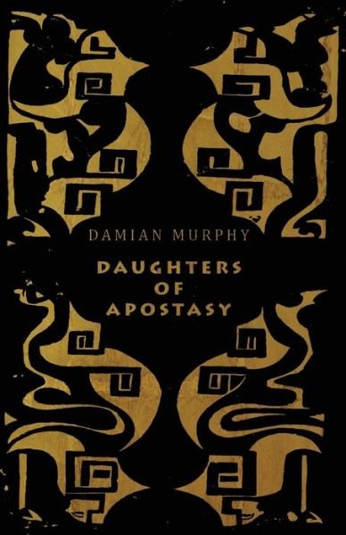 Cover for Damian Murphy · Daughters of Apostasy (Paperback Book) (2017)