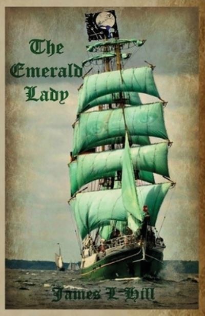 Cover for James L Hill · The Emerald Lady (Paperback Book) (2020)