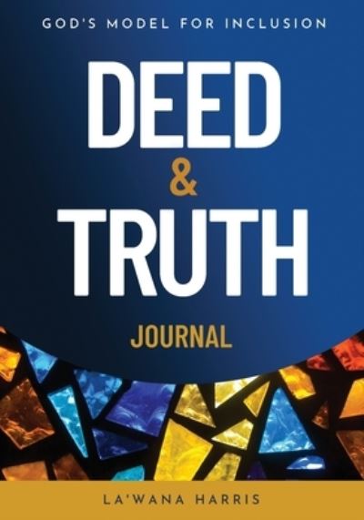 Cover for La'Wana Harris · Deed &amp; Truth Journal (Bok) (2023)