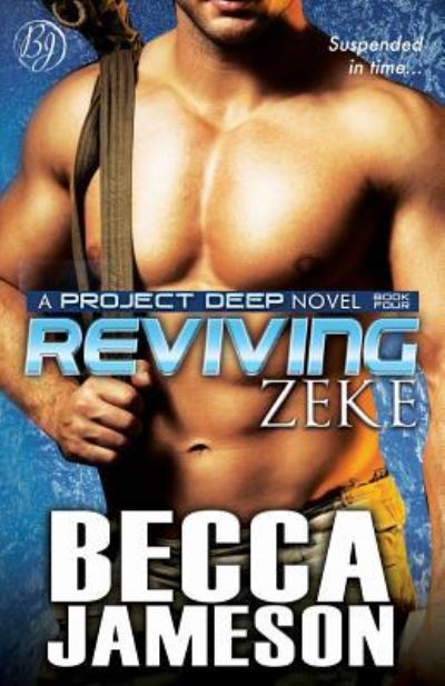 Cover for Becca Jameson · Reviving Zeke - Project Deep (Paperback Book) (2018)