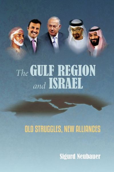 Cover for Sigurd Neubauer · The Gulf Region and Israel (Paperback Book) (2020)