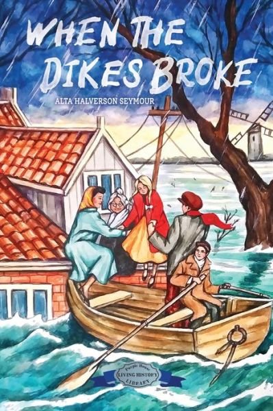 Cover for Alta Halverson Seymour · When the Dikes Broke (Paperback Book) (2021)