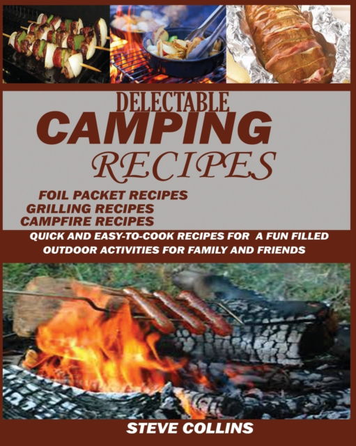 Cover for Steve Collins · Delectable Camping Recipes (Paperback Book) (2019)