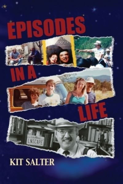 Episodes in a Life - Kit Salter - Books - AKA:yoLa - 9781951960391 - July 9, 2022