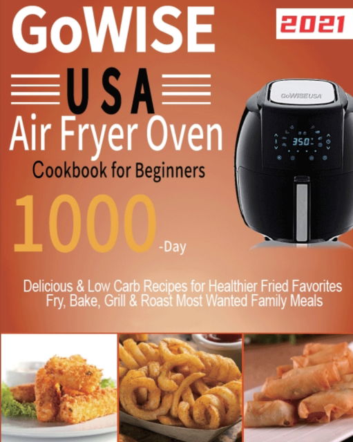 Cover for Lardan Lamson · GoWISE USA Air Fryer Oven Cookbook for Beginners (Paperback Book) (2021)