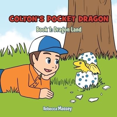 Cover for Rebecca Massey · Colton's Pocket Dragon : Book 1 (Book) (2023)