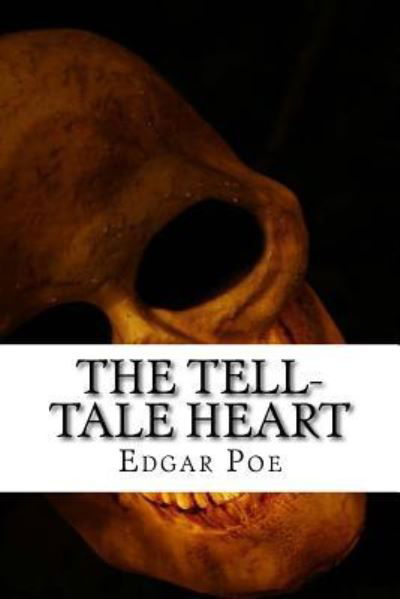 Cover for Edgar Allan Poe · The Tell-Tale Heart (Taschenbuch) (2017)