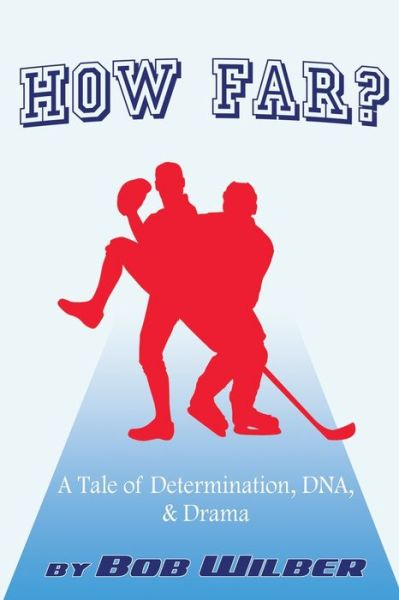 How Far? A Tale of Determination, DNA, and Drama - Bob Wilber - Kirjat - Outskirts Press - 9781977250391 - perjantai 21. tammikuuta 2022