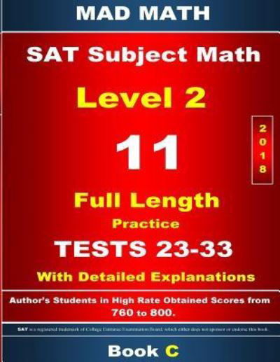 2018 SAT Math Level 2 Book C Tests 23-33 - John Su - Kirjat - Createspace Independent Publishing Platf - 9781979298391 - keskiviikko 1. marraskuuta 2017