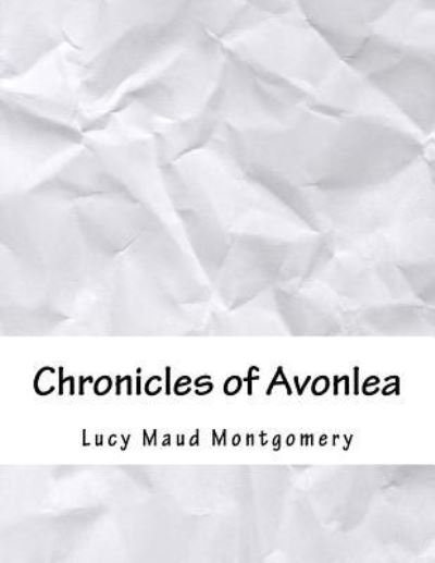 Cover for Lucy Maud Montgomery · Chronicles of Avonlea (Pocketbok) (2018)