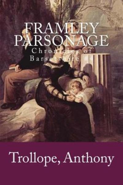 Cover for Trollope Anthony · Framley Parsonage (Paperback Book) (2017)