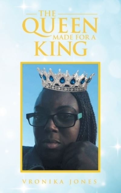 Cover for Vronika Jones · The Queen Made for a King (Paperback Bog) (2020)