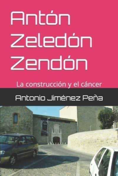 Cover for Antonio Jimenez Peña · Anton Zeledon Zendon (Paperback Book) (2018)