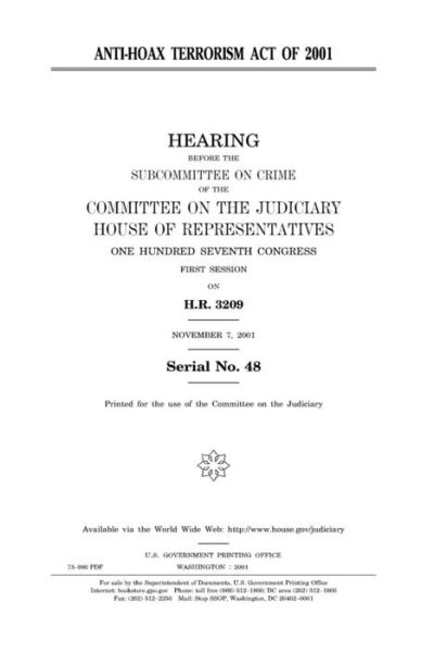 Anti-Hoax Terrorism Act of 2001 - United States Congress - Bøker - CreateSpace Independent Publishing Platf - 9781983637391 - 9. januar 2018