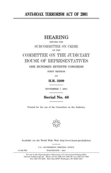 Anti-Hoax Terrorism Act of 2001 - United States Congress - Bøker - CreateSpace Independent Publishing Platf - 9781983637391 - 9. januar 2018