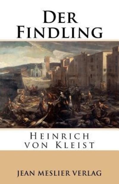 Cover for Heinrich von Kleist · Der Findling (Paperback Bog) (2018)