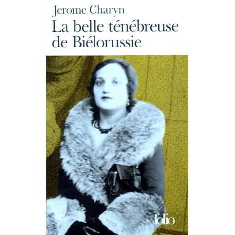 Cover for Jerome Charyn · Belle Tenebr De Bieloru (Folio) (French Edition) (Paperback Book) [French edition] (1998)
