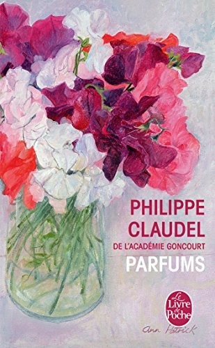 Parfums - Philippe Claudel - Livros - Librairie generale francaise - 9782253175391 - 26 de fevereiro de 2014