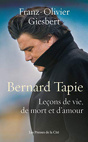 Cover for Franz-Olivier Giesbert · Bernard Tapie, le?ons de vie, de mort et d'amour (Paperback Book) (2021)