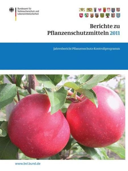 Cover for Berichte zu Pflanzenschutzmitteln 2011: Jahresbericht Pflanzenschutz-Kontrollprogramm - BVL-Reporte (Pocketbok) (2012)
