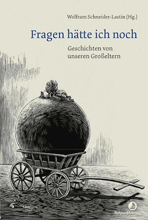 Cover for Wolfram Schneider-Lastin · Fragen hätte ich noch (Book) (2024)