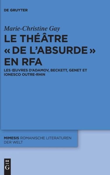 Cover for Gay · Le théâtre « de l'absurde » en RFA (Bok) (2018)