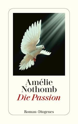 Cover for Amelie Nothomb · Die Passion (Paperback Bog) (2022)