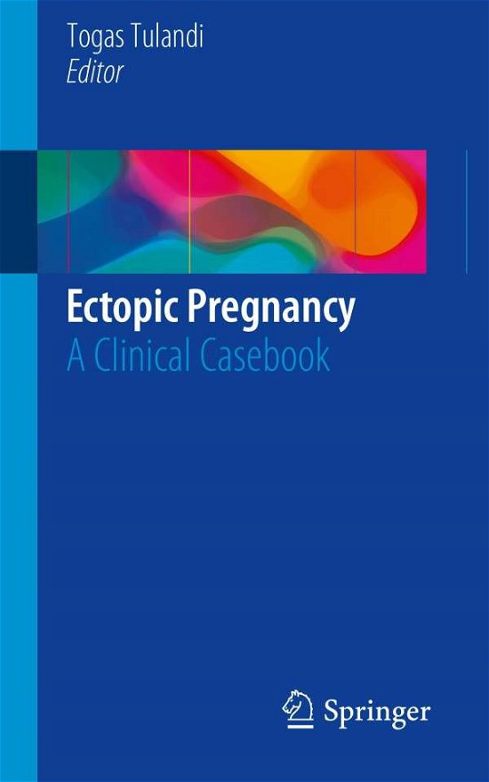 Cover for Togas Tulandi · Ectopic Pregnancy: A Clinical Casebook (Paperback Book) [2015 edition] (2015)