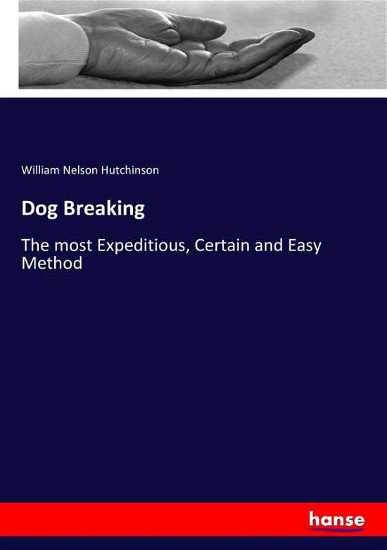Cover for Hutchinson · Dog Breaking (Bok) (2017)