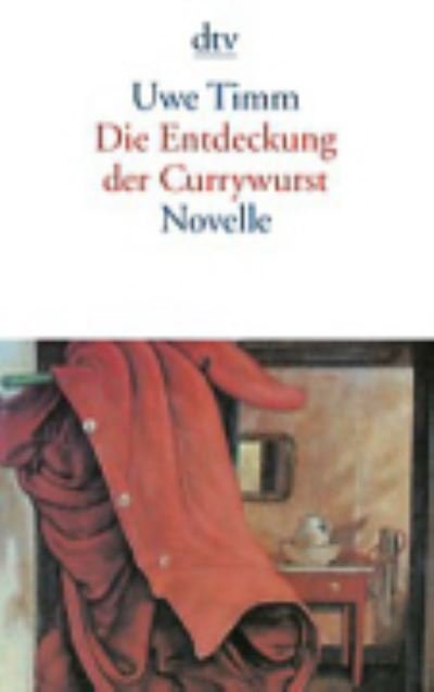 Cover for Uwe Timm · Dtv Tb.12839 Timm.entdeck.d.currywurst (Book)