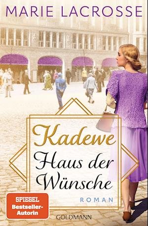 Cover for Marie Lacrosse · KaDeWe. Haus der Wünsche (Book) (2023)