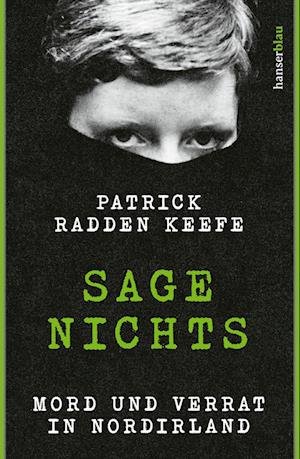 Cover for Patrick Radden Keefe · Sage nichts (Buch) (2024)