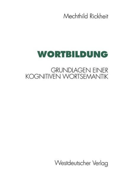 Cover for Mechthild Rickheit · Wortbildung - Psycholinguistische Studien (Paperback Book) [1993 edition] (1993)