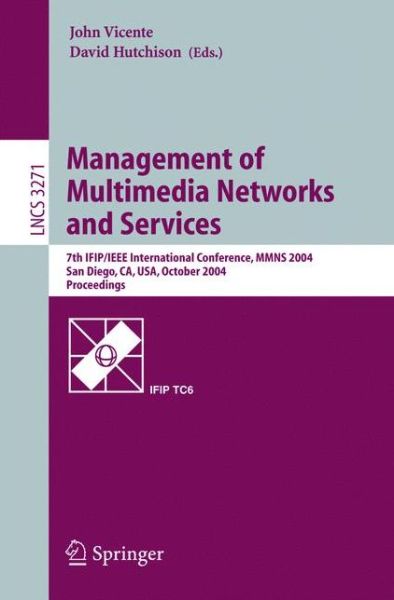 Cover for J Vicente · Management of Multimedia Networks and Services: 7th Ifip / Ieee International Conference, Mmns 2004, San Diego, Ca, Usa, October 3-6, 2004. Proceedings - Lecture Notes in Computer Science (Paperback Book) (2004)