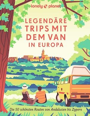 Cover for Christian Stadler · Lonely Planet Bildband Legendäre Trips mit dem Van in Europa (Book) (2023)