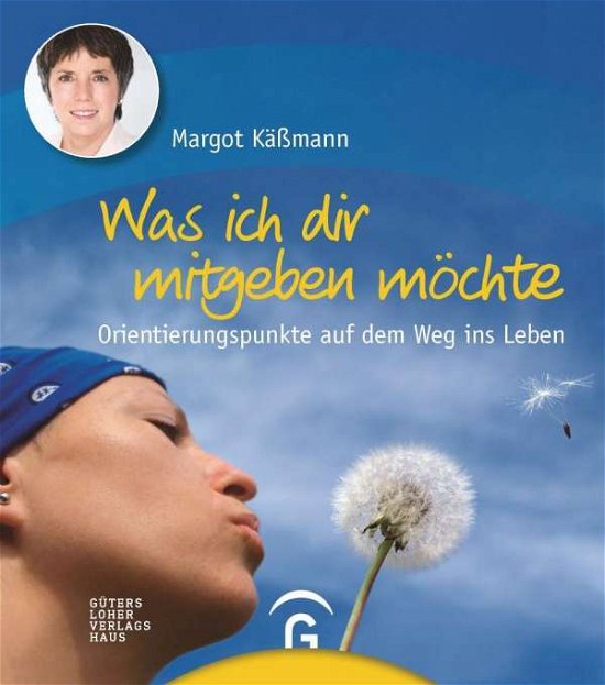 Cover for Käßmann · Was ich dir mitgeben möchte (Book)