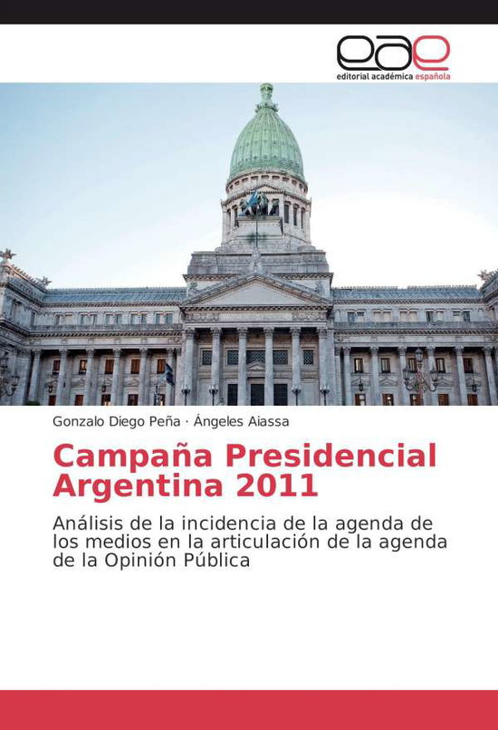 Cover for Peña · Campaña Presidencial Argentina 201 (Book)