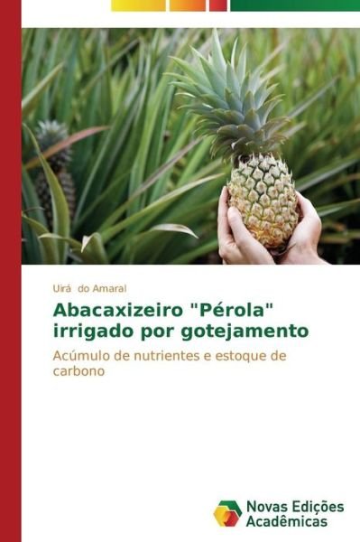 Cover for Do Amaral Uira · Abacaxizeiro (Pocketbok) (2015)