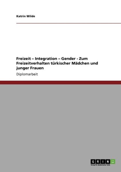 Cover for Wilde · Freizeit   Integration   Gender - (Book) [German edition] (2008)