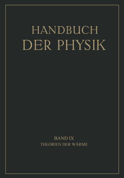 Cover for K Bennewitz · Theorien Der Warme - Handbuch Der Physik (Paperback Book) [Softcover Reprint of the Original 1st 1926 edition] (1926)