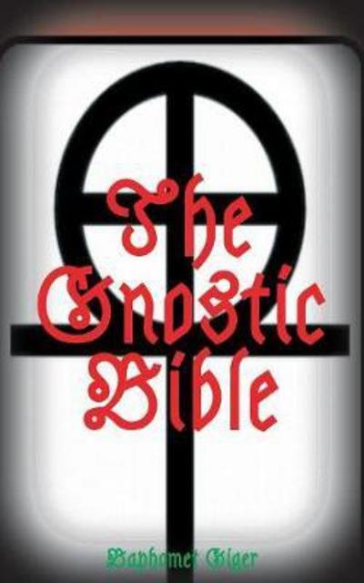 Cover for Baphomet Giger · The Gnostic Bible (Paperback Bog) (2017)