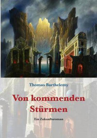 Cover for Thomas Barthelemy · Von Kommenden Sturmen (Paperback Book) (2024)
