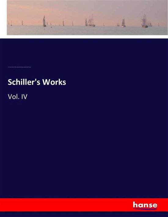 Cover for Fischer · Schiller's Works (Book) (2016)