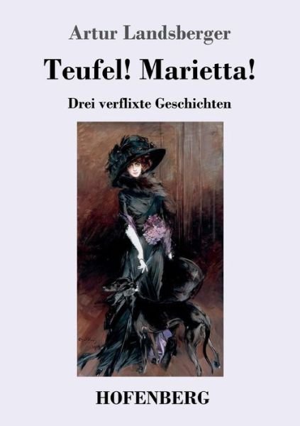 Cover for Artur Landsberger · Teufel! Marietta!: Drei verflixte Geschichten (Paperback Book) (2019)
