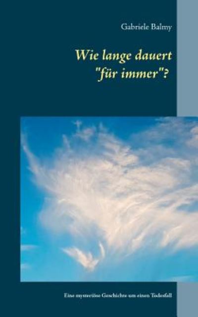 Cover for Balmy · Wie lange dauert &quot;für immer&quot;? (Book) (2019)