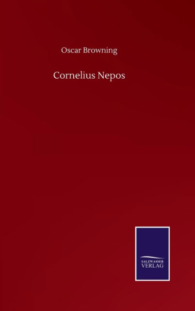 Cover for Oscar Browning · Cornelius Nepos (Hardcover Book) (2020)