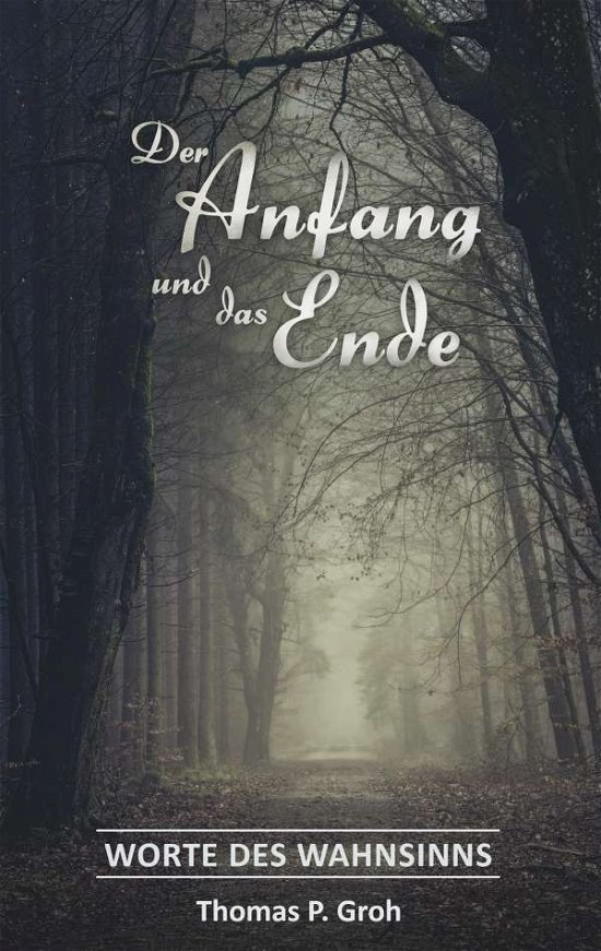 Cover for Groh · Der Anfang und das Ende ( Cover 1 (Book)