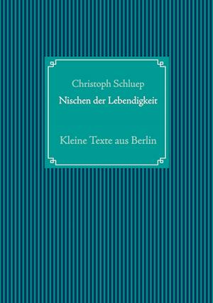 Cover for Christoph Schluep · Nischen der Lebendigkeit (Hardcover Book) (2021)
