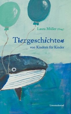 Tiergeschichten - Laura Müller - Books - Books on Demand - 9783754396391 - October 20, 2021